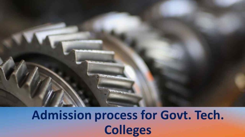 Admission process for Govt. Tech. Colleges